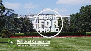 Political Campaign  Background Music For Videos  Royalty Free Music