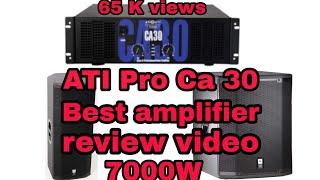 ATI PRO Ca 30.7000W Best Amplifier Review Video 1M Views technical mix