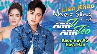 Anh Tí Anh Tèo | Khưu Huy Vũ ft. Ngọc Hân | Liên Khúc Nhạc Sống Cha Cha Cha hay nhất 2023