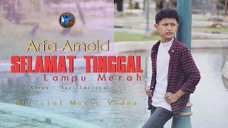 Arfa Arnold - Selamat Tinggal Lampu Merah (Official Music Video)