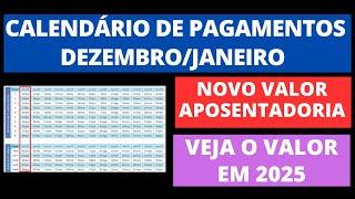 CALENDÁRIO DE PAGAMENTO DO INSS DEZEMBRO E JANEIRO 2025 [NOVO VALOR APOSENTADORIA]