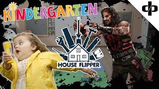 House Flipper - E11 - For the Kids (Kindergarten Edition)