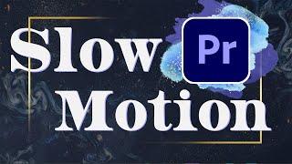 How To Edit Slow Motion Video in Adobe Premiere Pro