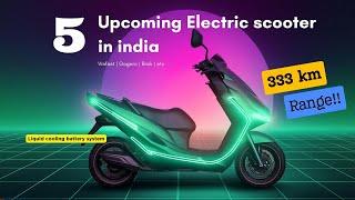 Top 5 Upcoming Electric scooters in india 2024 | Best electric scooter in india | 333 km Range🫨🫨