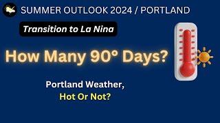 Portland Weather Summer Outlook by Rod Hill