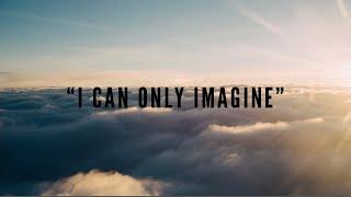 “I Can Only Imagine” (by Sarah Bradshaw -Tamela Mann cover )