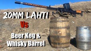 20mm Lahti vs Whisky Barrel...You Got See This!