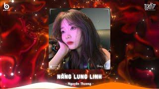 Nắng Lung Linh Remix - Chỉ Vì Hôm Đấy Nắng Lung Linh Lung Linh - Nhạc Hot TikTok Hiện Nay