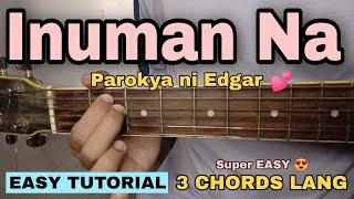 Inuman Na - Parokya ni Edgar (EASY GUITAR TUTORIAL - 3 Easy Chords)