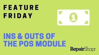 Feature Friday - The Power of RepairShopr's POS Module