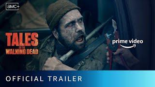 Tales of the Walking Dead - Official Trailer | Prime Video Channels