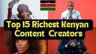 The Richest Kenyan Content Creators 2025