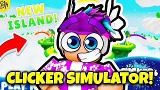 I PLAYED CLICKER SIMULATOR AGAIN & GOT THIS In Clicker Simulator!! (Roblox)