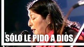 Mercedes Sosa - Sólo Le Pido a Dios (con León Gieco)