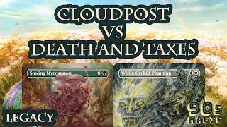 Cloudpost vs Death and Taxes [MTG Legacy]