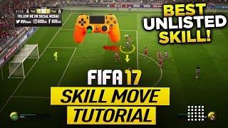 FIFA 17 BEST UNLISTED (HIDDEN) SKILL MOVE TUTORIAL - MOST EFFECTIVE SKILLS - ADVANCED HEEL CHOP