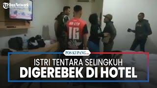 Istri Tentara Digerebek Selingkuh di Hotel