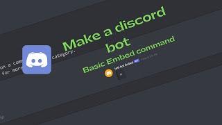 How to make a discord bot using python (Basic embed command)