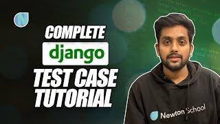 Writing Django Test Case | Master how to write Test Case in Django | How to Write Clean Code