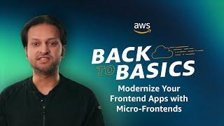 Back to Basics: Modernize Your Frontend Apps with Micro-Frontends