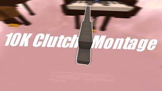 Block Clutch Montage (MontclairBear's 10k Special)