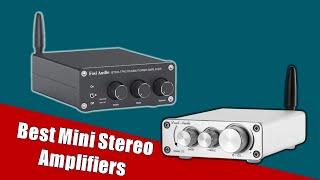 Mini Stereo Amplifiers : 5 Best Mini Stereo Amplifiers Reviews