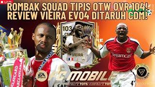 ROMBAK SQUAD TIPIS OTW OVR 104! REVIEW VIEIRA EVO4 DITARUH CDM! | FC Mobile Indonesia