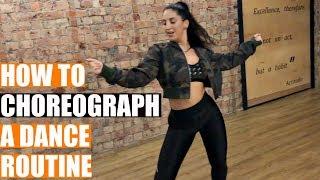 HOW TO CHOREOGRAPH A DANCE ROUTINE! Beginners Dance Advice 