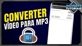 COMO CONVERTER VÍDEO PARA MP3 PELO CELULAR - Atualizado!