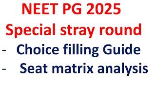 Choice filling guide neet pg 2024 special stray round,seat matrix neet pg 2024 special stray round