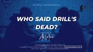 Unknown T - Who said drill’s dead? Instrumental (Reprod. AK Marv)