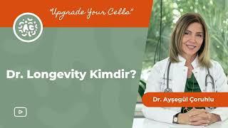 Longevity nedir?| Kime Longevity Uzmanı denilebilir? Dr. Longevity , olarak, tam yaptığım iş nedir?