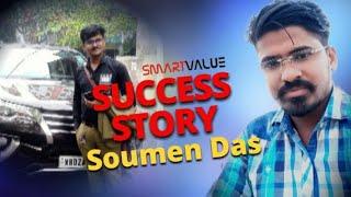 Success story of Mr. Soumen Das in Smart Value.