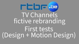 Newbie design - RTBF TV Channels fictive rebranding design