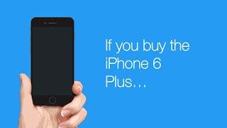 If you buy the iPhone 6 Plus...