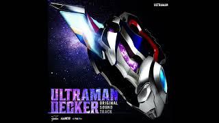 Ultraman Decker Original Soundtrack - 48. Mother Sphere