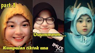 KUMPULAN TIKTOK UNA IMUT PART 1 | Tiktok viral una gemoy