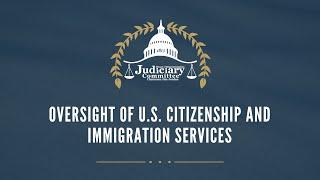 Oversight of U.S. Citizenship and Immigration Services