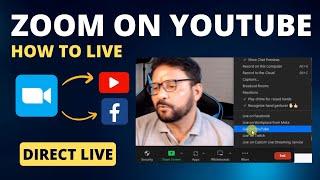 How To Live Stream Zoom Meeting Directly On YouTube Or Facebook | ZOOM Tutorial | Hindi