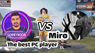 MIRO vs The best PC PLAYER EVER