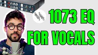 Vocal Recording 101: Neve 1073 EQ Settings