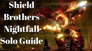 Destiny Let's Nightfall - Shield Brothers Solo Nightfall Walkthrough Guide - April 18-24 2017