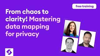 From chaos to clarity: mastering data mapping for privacy