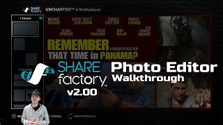 SHAREfactory™ 2.00 Photo Editor Walkthrough (PS4)