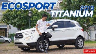 Bền Bỉ - 5 Chỗ - Gầm Cao : Lí do vì sao Ford Ecosport 2019 Titanium được mệnh danh Ông Vua Đô Thị