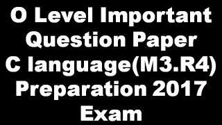 O level Doeacc / Nielit  Important Question For Exam  M3.R4(C Programming Language) 2017 Exam Jan