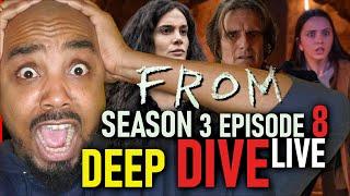 FROM Season 3 Episode 8 Deep Dive Live!