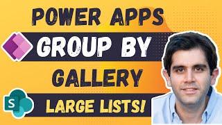 Group By in Power Apps Gallery with Large SharePoint Lists