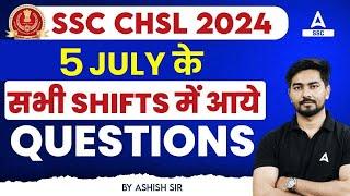 SSC CHSL Maths Analysis 2024 | CHSL 5 July All Shifts Asked Questions | By Ashish Sir