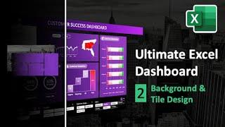 How to Create Beautiful Dashboard Background and Tile Design | Ultimate Excel Dashboard Ep. 2